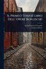 Il Primo [-Terzo] Libro Dell' Opere Burlesche - (Paperback or Softback)