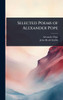 Selected Poems of Alexander Pope - (Hardback or Cased Book)
