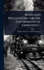 Rules and Regulations for the Government of Employees ... - (Hardback or Cased Book)