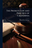 The Probate Law and Practice of California - (Paperback or Softback)