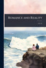 Romance and Reality - (Paperback or Softback)
