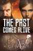 The Past Comes Alive
