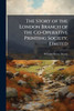The Story of the London Branch of the Co-Operative Printing Society, Limited - (Paperback or Softback)