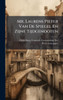 Mr. Laurens Pieter Van De Spiegel En Zijne Tijdgenooten - (Hardback or Cased Book)