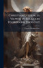 Christian Evidences Viewed in Relation to Modern Thought - (Hardback or Cased Book)