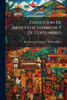 Coleccion De Articulos Satiricos Y De Costumbres - (Paperback or Softback)