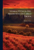 Storia D'italia Del Medio-Evo Di Carlo Troya - (Paperback or Softback)