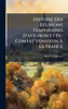 Histoire Des RÃ(c)unions Temporaires D'avignon Et Du Comtat Venaissin Ã La France - (Hardback or Cased Book)