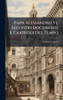 Papa Alessandro Vi. Secondo Documenti E Carteggi Del Tempo - (Hardback or Cased Book)