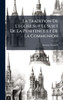 La Tradition De L'eglise Sur Le Sujet De La Penitence Et De La Communion - (Hardback or Cased Book)