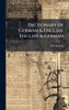 Dictionary of German & English, English & German - (Hardback or Cased Book)