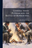 General Israel Putnam and the Battle of Bunker Hill - (Paperback or Softback)