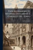 Papa Alessandro Vi. Secondo Documenti E Carteggi Del Tempo - (Paperback or Softback)