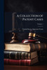 A Collection of Patent Cases - (Paperback or Softback)