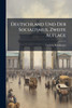 Deutschland Und Der Socialismus, Zweite Auflage - (Paperback or Softback)