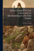 JÃ(c)sus-Christ Et Les Croyances Messianiques De Son Temps - (Paperback or Softback)