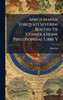Anicii Manlii Torqvati Severini Boethii De Consolatione Philosophiae Libri V - (Hardback or Cased Book)