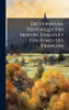 Dictionnaire Historique Des Moeurs, Usages Et Coutumes Des François - (Hardback or Cased Book)