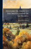 Histoire Du Droit Et Des Institutions De La France - (Hardback or Cased Book)