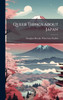 Queer Things About Japan - (Hardback or Cased Book)