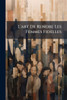L'art De Rendre Les Femmes Fidelles - (Paperback or Softback)