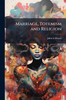 Marriage, Totemism and Religion - (Paperback or Softback)
