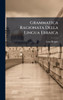 Grammatica Ragionata Della Lingua Ebraica - (Hardback or Cased Book)