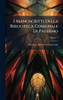 I Manoscritti Della Biblioteca Comunale Di Palermo - (Hardback or Cased Book)