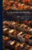 A Treatise On Deeds - (Hardback or Cased Book)