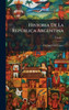 Historia De La RepÃ°blica Argentina - (Hardback or Cased Book)