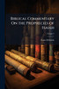 Biblical Commentary On the Prophecies of Isaiah - (Paperback or Softback)