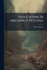 Vita E Lettre Di Abelardo E Di Eloisa - (Paperback or Softback)
