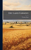 Dry Land Farming - (Hardback or Cased Book)