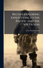 Recent Exploring Expeditions to the Pacific and the South Seas - (Hardback or Cased Book)