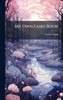 My Own Fairy Book - (Hardback or Cased Book)