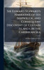 Sir Edward Seaward's Narrative of His Shipwreck, and Consequent Discovery of Certain Islands in the Caribbean Sea - (Hardback or Cased Book)