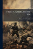 From Atlanta to the Sea - (Paperback or Softback)