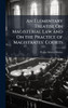 An Elementary Treatise On Magisterial Law and On the Practice of Magistrates' Courts - (Hardback or Cased Book)