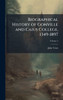 Biographical History of Gonville and Caius College, 1349-1897 - (Hardback or Cased Book)