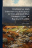 Historical and Descriptive Accounts of the Ancient and Present State of Ragland Castle - (Paperback or Softback)