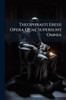 Theophrasti Eresii Opera Quae Supersunt Omnia - (Paperback or Softback)