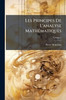 Les Principes De L'analyse MathÃ(c)matiques - (Paperback or Softback)