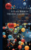 A Class-Book of Organic Chemistry - (Hardback or Cased Book)