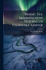 Bidrag Till Skandinaviens Historia Ur Utländska Arkiver - (Paperback or Softback)