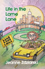Life In The Lame Lane