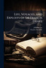 Life, Voyages, and Exploits of Sir Francis Drake - (Paperback or Softback)
