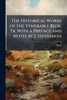 The Historical Works of the Venerable Bede, Tr. With a Preface and Notes by J. Stevenson - (Paperback or Softback)