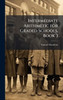 Intermediate Arithmetic for Graded Schools, Book 3 - (Hardback or Cased Book)