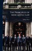 The Principles of Mercantile Law - (Hardback or Cased Book)