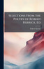 Selections From the Poetry of Robert Herrick, Ed - (Hardback or Cased Book)